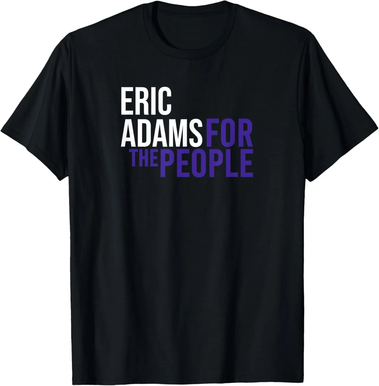 Eric Adams For The People Liberal Democrat USA Unisex T-Shirt