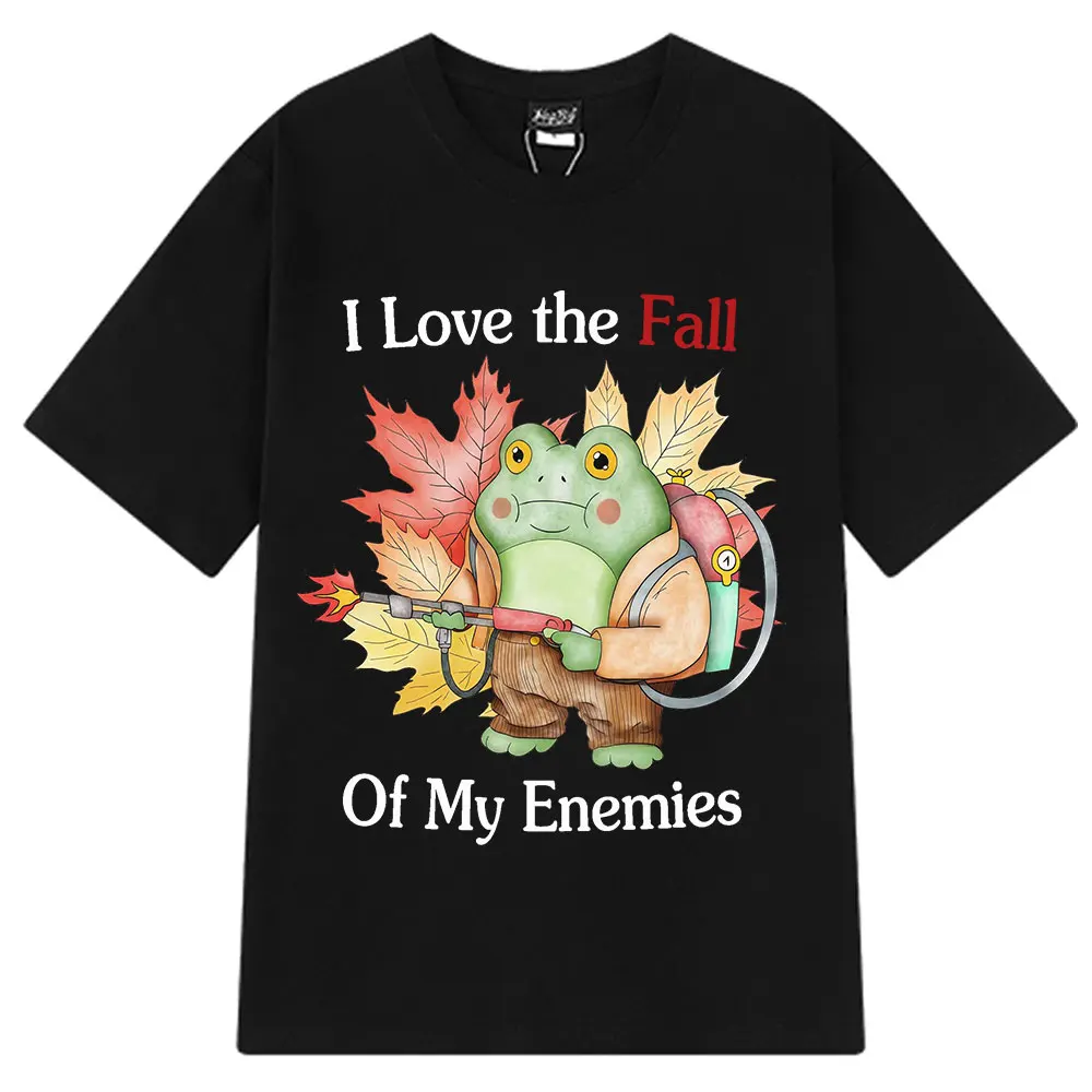 

I Love The Fall of My Enemies Funny T-shirt Unisex Vintage Fashion T-shirts Short-sleeved Casual Loose T Shirts Streetwear
