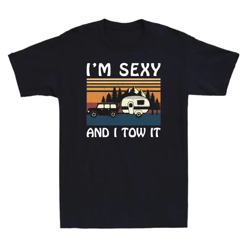 I'm Sexy and I Tow It Funny Caravan Camping Trailer Vintage Retro Men's T Shirt