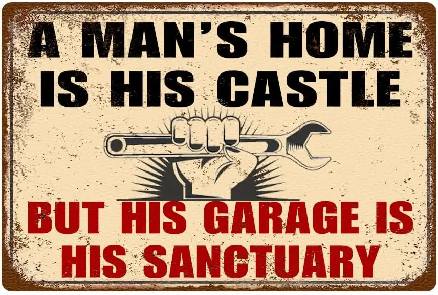 Funny Metal Tin Sign A Man's Home is His Castle But His Garage is His Sanctuary For Garage Man Cave Home Bar Pub Coffee Gar sign