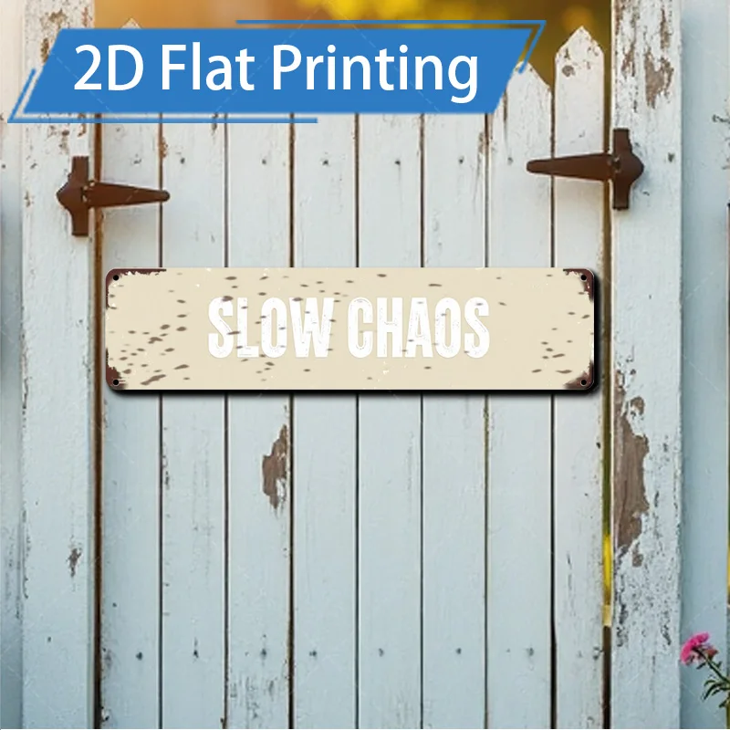 [2D FLAT] 1pc Metal Sign, 4×16inch Rustic Slow Chaos Metal Sign for Garden Decor