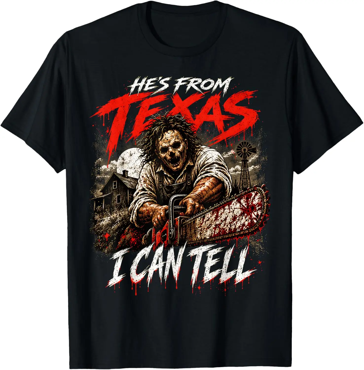Hes From Texas I Can Tell Chainsaw Horror Fanny T-Shirt Fun 100% Cotton Short-Sleeve Shirt – A Gift For Halloween Or Christmas.