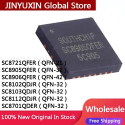 2pcs New Original SC8905QFER SC8906QFER SC8721QFER QFN-21 SC8102QDJR SC8103QDJR SC8112QDJR SC8701QDER QFN-32 Chip