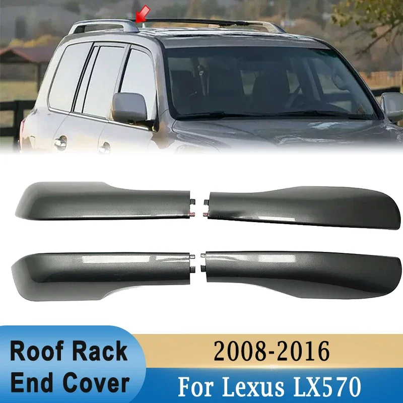 4Pcs Roof Rack Rail Bar End Cover Shell for Lexus LX570 2008-2016 Rooftop Luggage Rack End Plasitc Cover Shell Protection