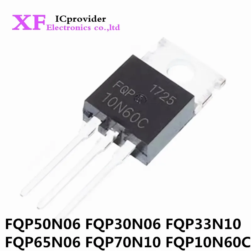 20PCS FQP50N06 TO220 50N06 TO-220 FQP30N06 30N06 FQP33N10 33N10 FQP65N06 65N06 FQP70N10 70N10 FQP10N60C 10N60C 10A 600V 