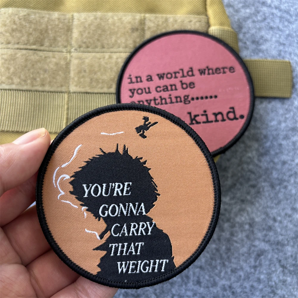 You Can Be Anything Morale Tactical Patch Military You're Gonna Carry That Weight Inspirational Quote Printed Hook&Loop Armband