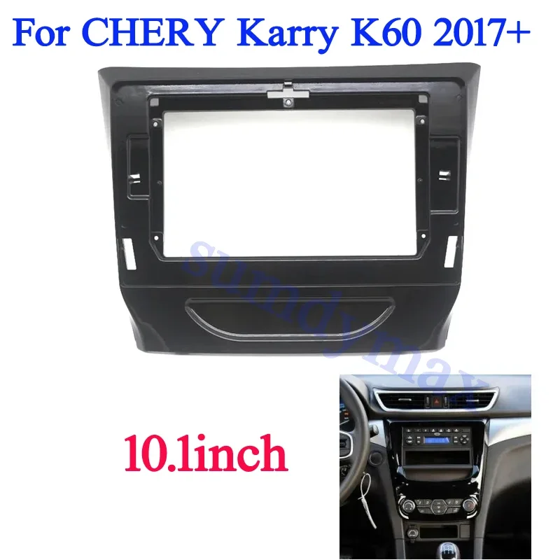 10.1 Inch 2 Din Car Radio Plastic Fascia Plane Frame for CHERY Karry K60 2017 car radio frame with cable