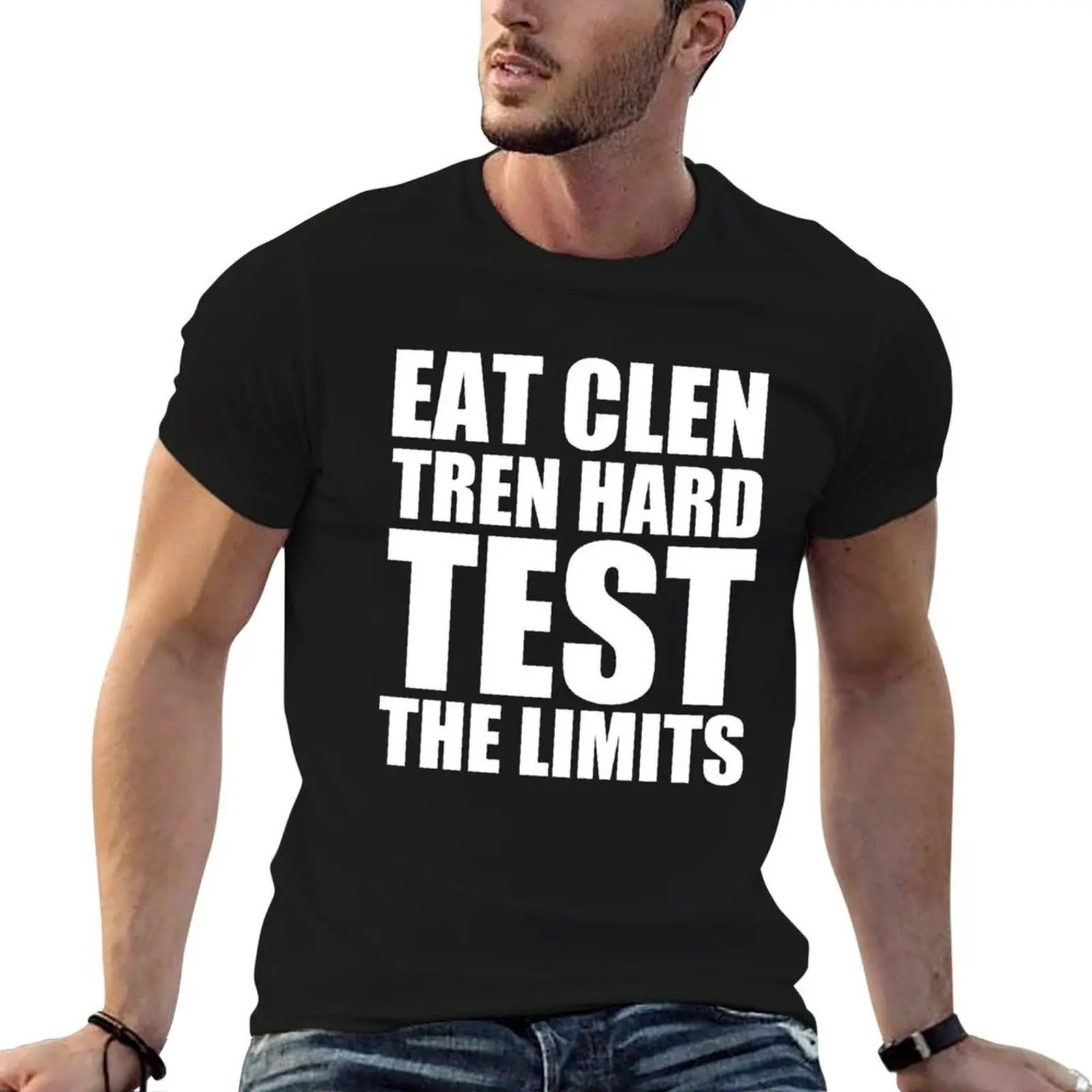 Eat Clen, Tren Hard, Test The Limits - Gym T Shirt T-Shirt custom shirt anime stuff t shirt men 100℅ cotton