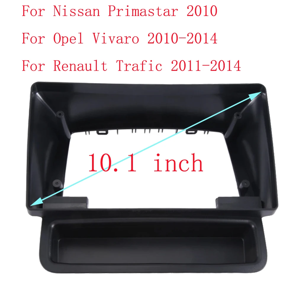 

10 inch Car Frame Fascia Adapter Android For Nissan Primastar Opel Vivaro Renault Trafic 2010-2014 Radio Dash Fitting Panel Kit