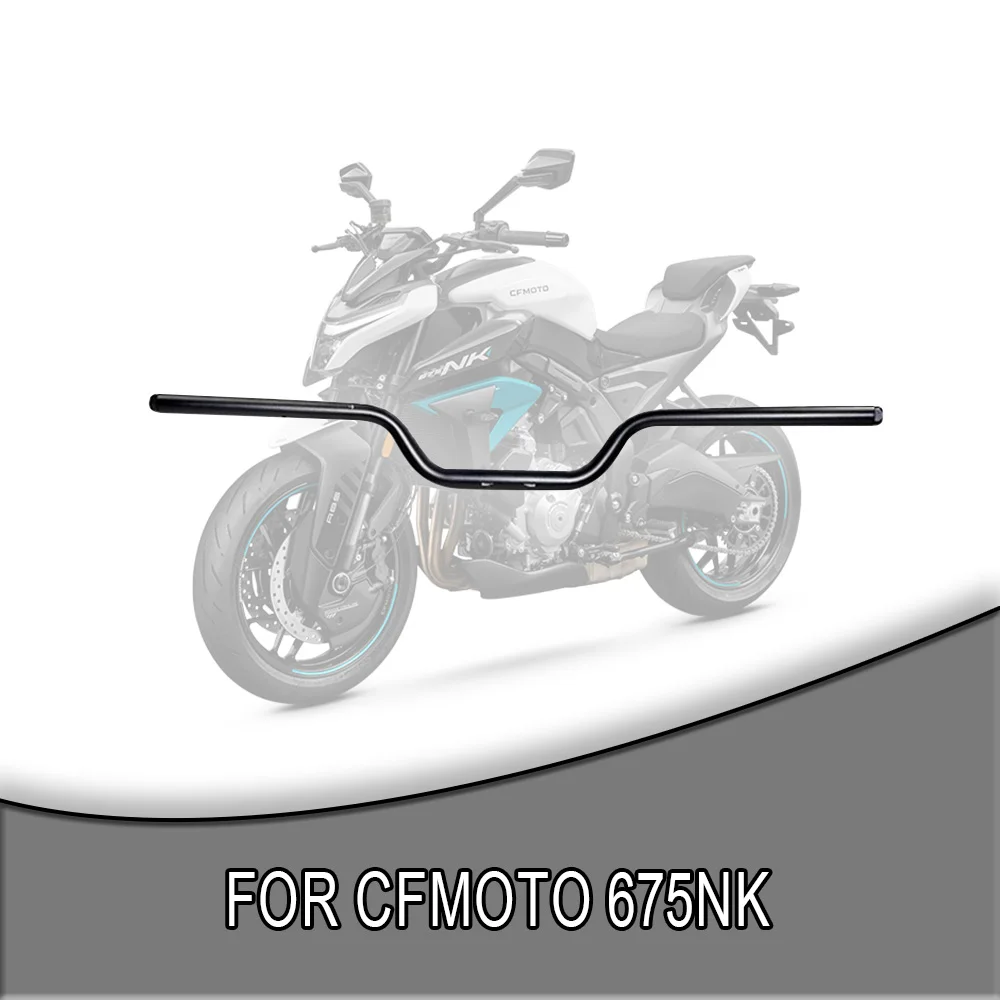 

Motorcycle Original Handlebar Direction Handlebar Tube Faucet Handlebar Steering Handlebar For CFMOTO 675NK NK675