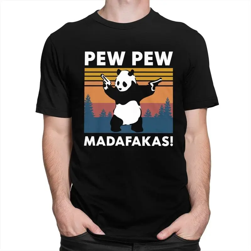 Custom Pew Pew Madafakas Panda Tshirts for Men Short Sleeve T Shirt T-shirts Slim Fit 100% Cotton Tee Gift