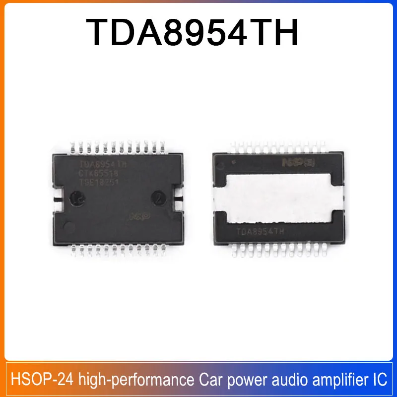 

TDA8954TH HSOP-24 TDA8954 high-performance Car power audio amplifier IC chip