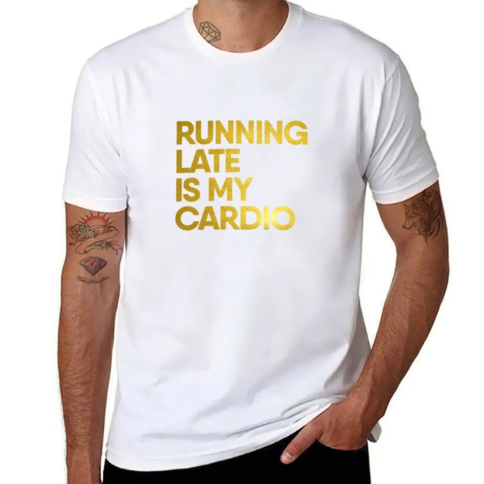 

Running Late is My Cardio T-Shirt man t shirts high quality luxury brand t shirts for man cotton funny T-Shirt