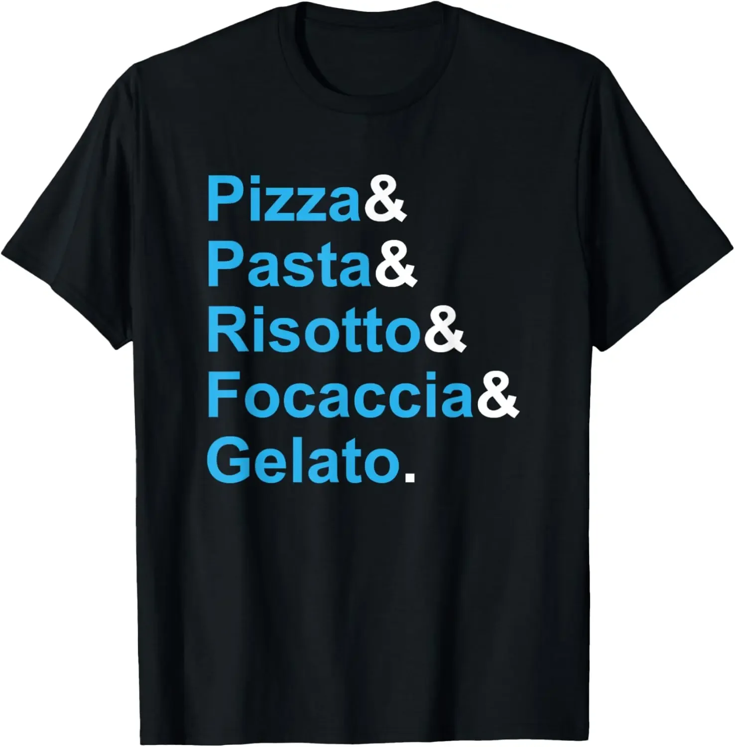 Italian Food Pizza Pasta Risotto Focaccia Gelato Italy T-Shirt