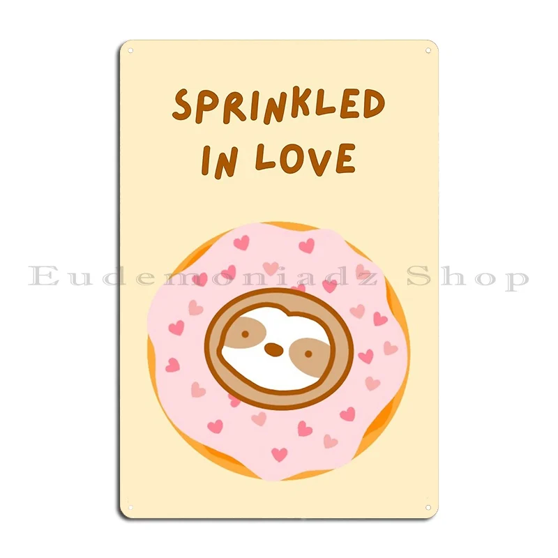 Sprinkled In Love Donut Sloth Metal Sign Garage Club Party Printing Garage Cinema Tin Sign Poster