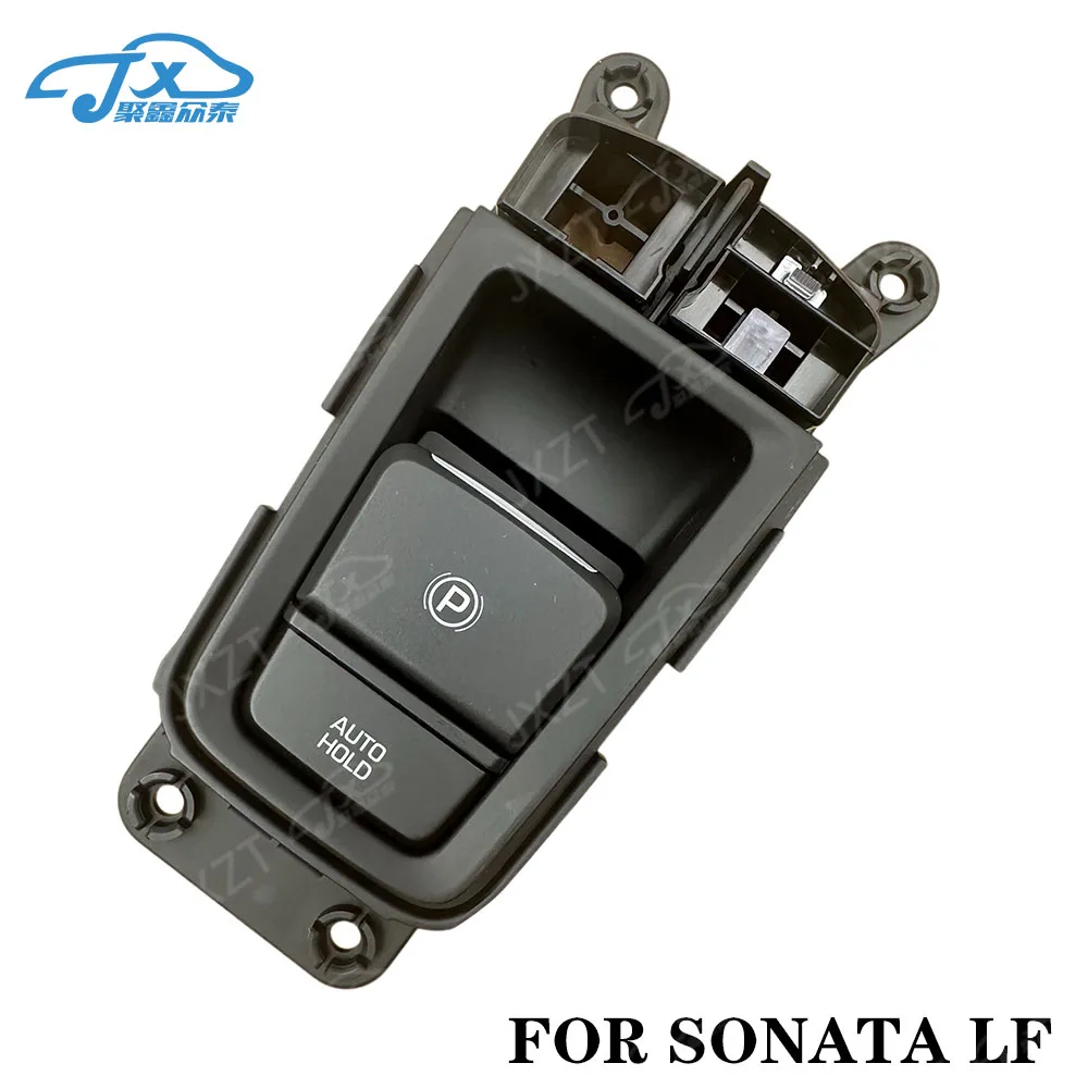 FOR  Hyundai Sonata 9 LF Electronic hand brake switch brake hand brake button key assembly accessories