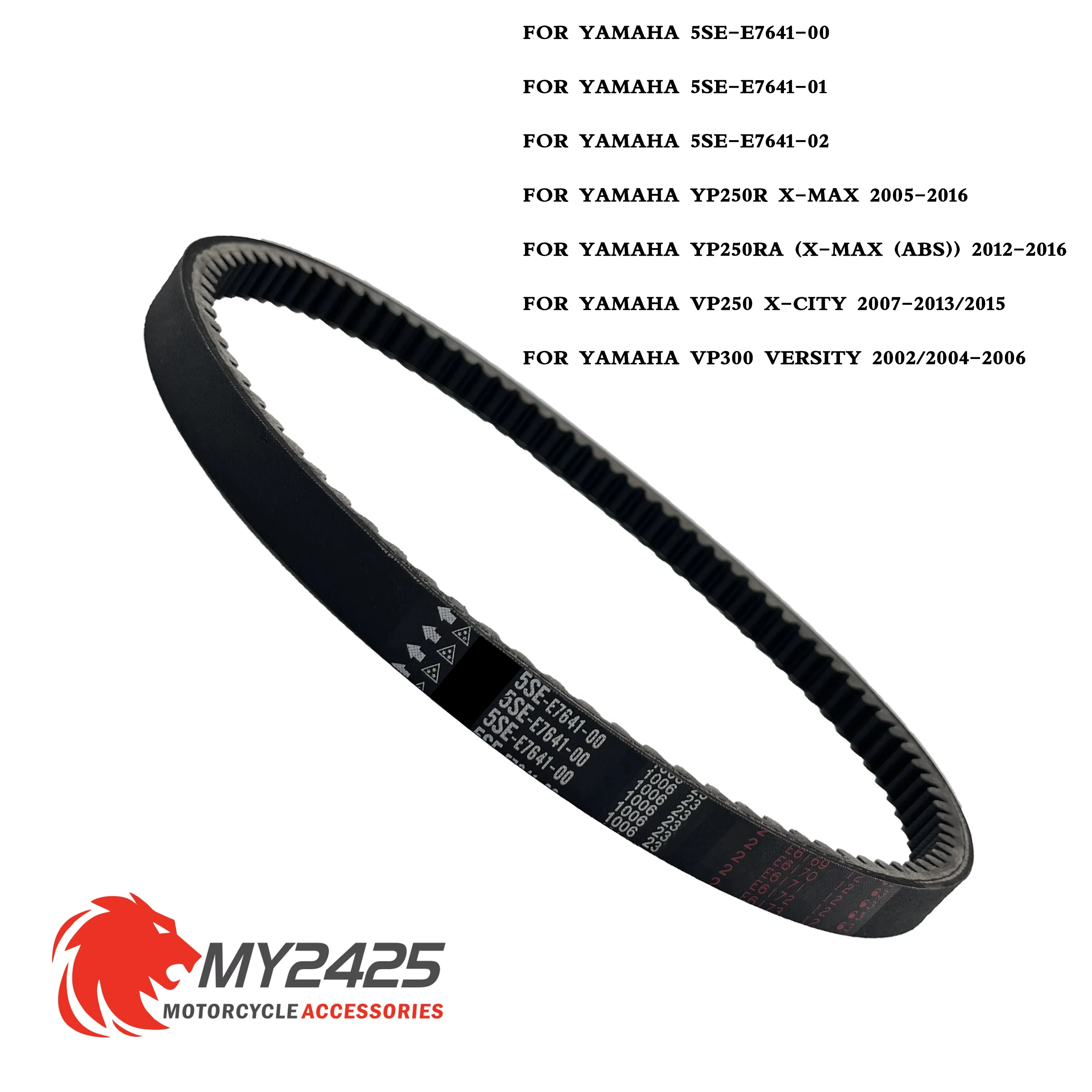

MY2425 Drive Belt for Yamaha YP250R YP250RA X-MAX XMAX VP250 X-City VP300 Versity 5SE-E7641-00 5SE-E7641-01 VP250 300 23*1006