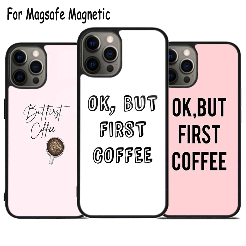 Frist But Coffee Pattern Wireless Charge Magsafe Phone Case For iPhone 15 16 14 13 11 12 Pro Max Plus Magnetic Bumper Cover