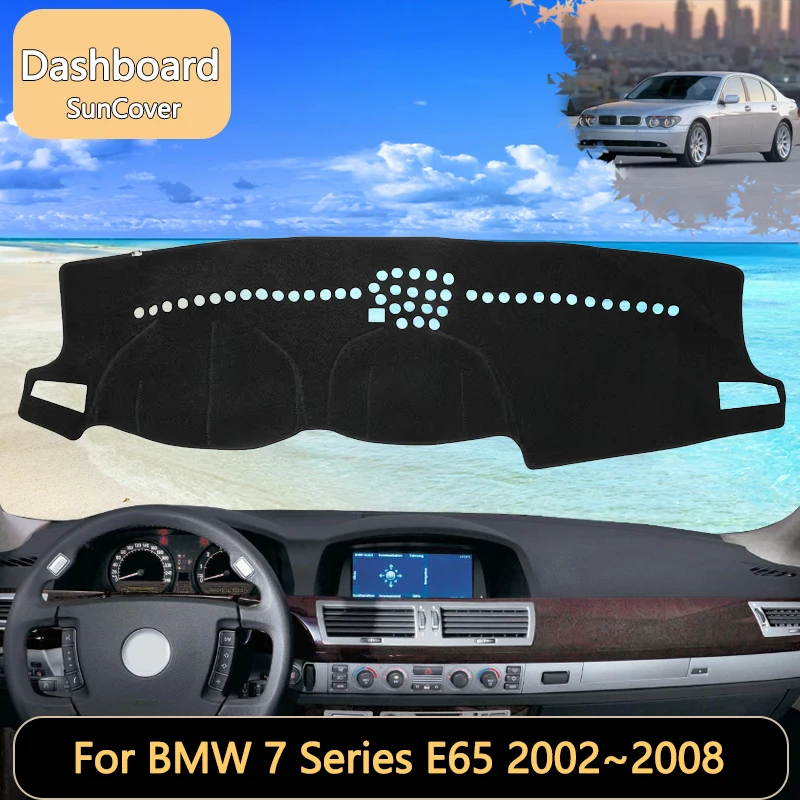 For BMW 7 Series E65 MK4 4th 4Gen 2002~2008 2003 2004 2005 2006 Car Dashboard Cover Mat SunShade Pads Interior Carpet  Anti-Slip