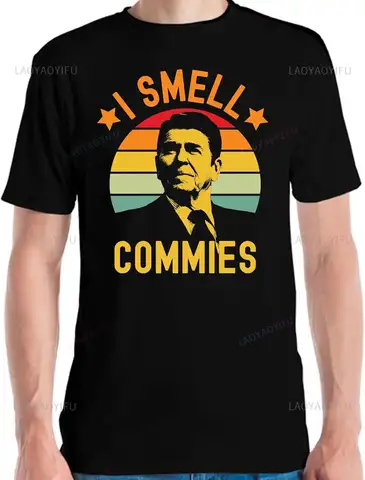 Funny Ronald Reagan I Smell Commies Humor Graphic Printed T-Shirt Casual Fahsion Loose Hip Hop Man Tshirt Streetwear Y2K Tees