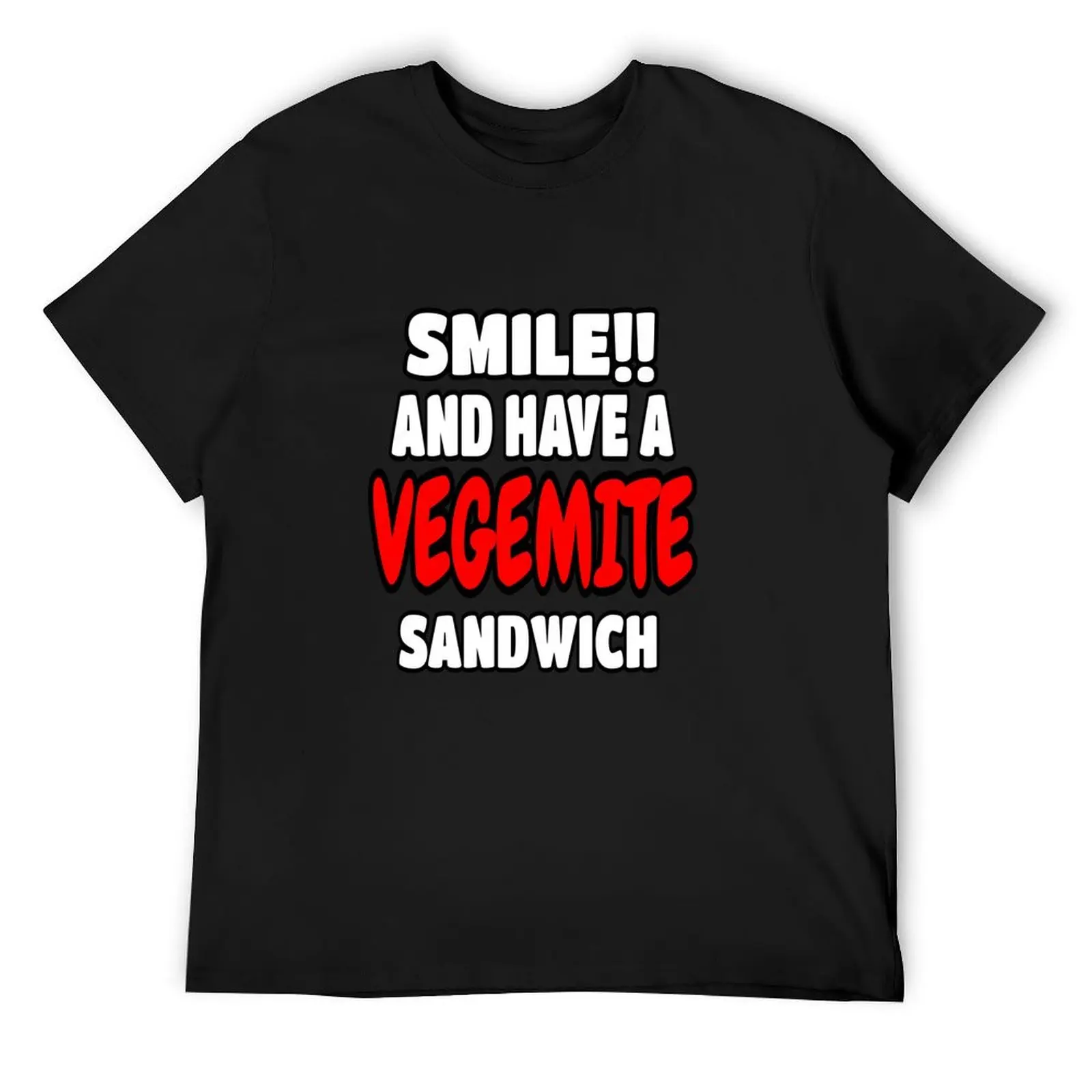 

Smile!! And Have A Vegemite Sandwich T-Shirt oversizeds shirts graphic graphic t shirt vintage blacks Men's t-shirts