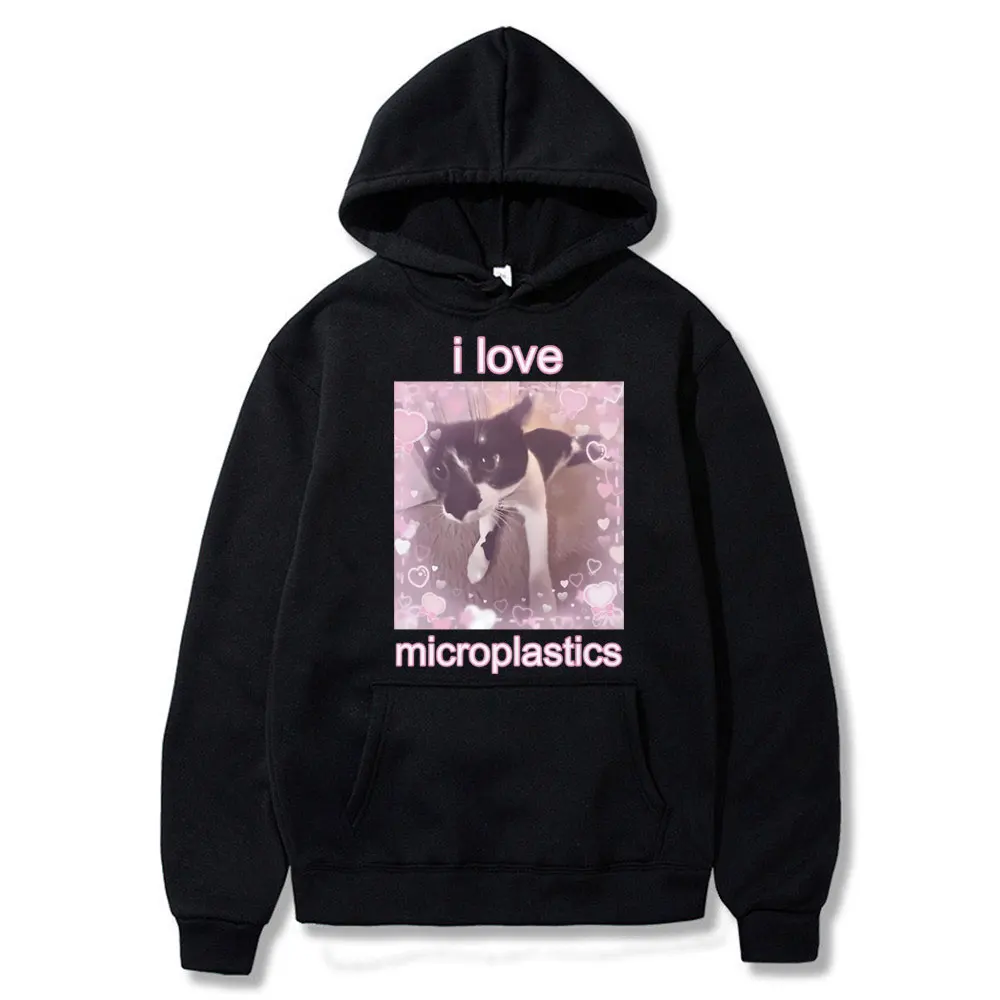 

Funny I Love Microplastics Cat Meme Graphic Hoodie Unisex Joke Humor Oversized Sweatshirt Men Women Cute Kawaii Y2k Fun Hoodies