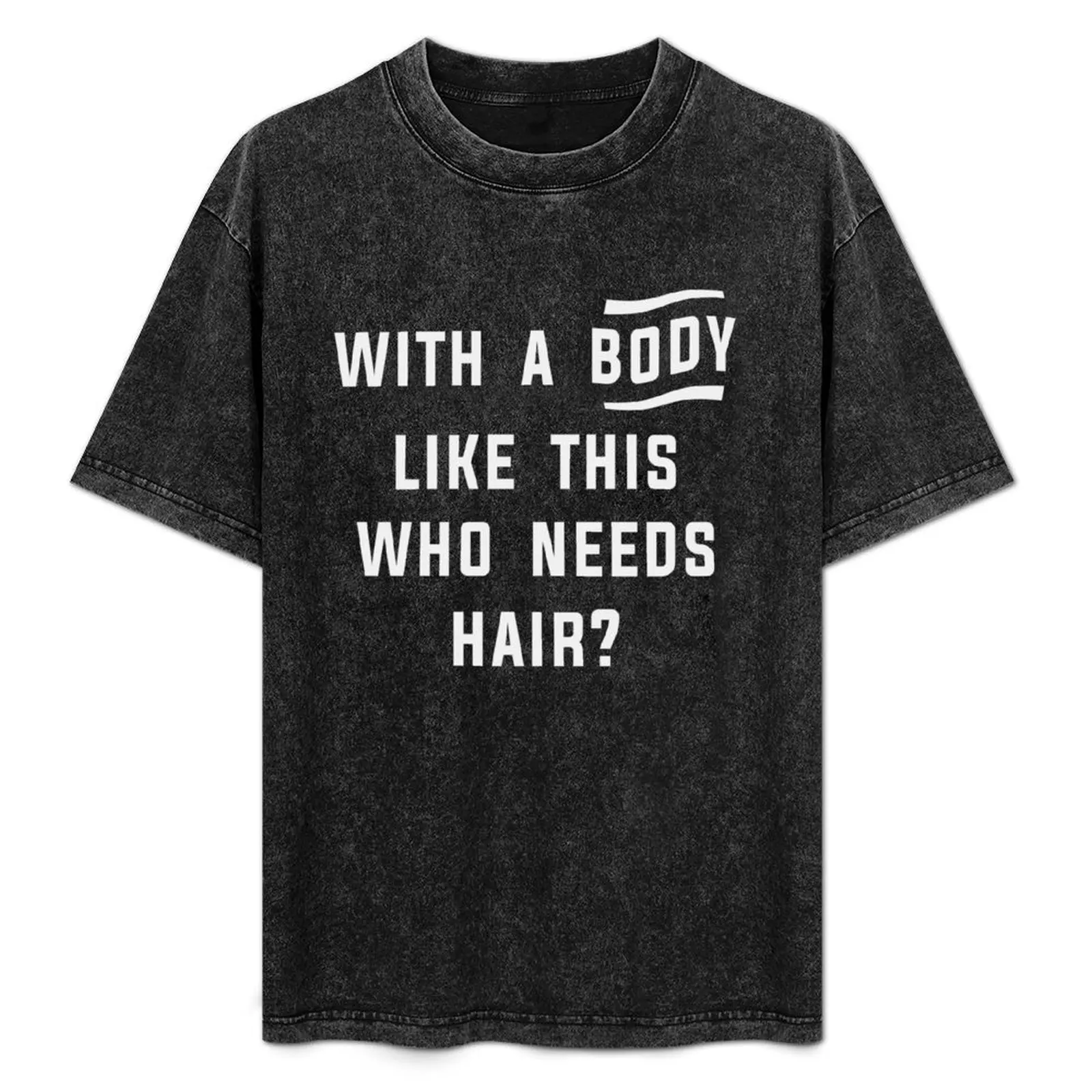 With A Body Like This Who Needs Hair Funny Balding Dad T-Shirt Independence Day Short Sleeve T-Shirt