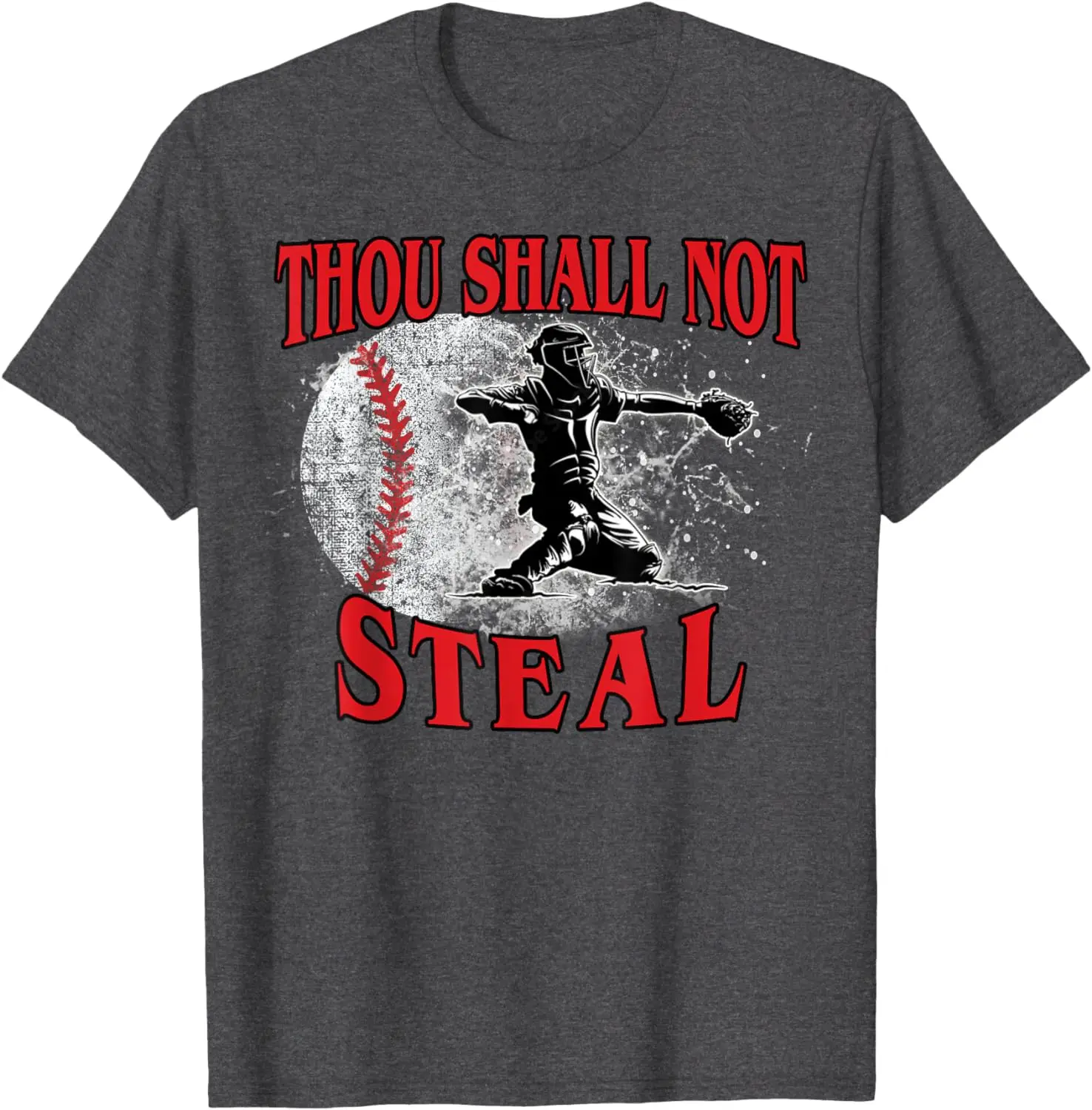 Funny Catchers Thou Shall Not Steal Baseball T-Shirt