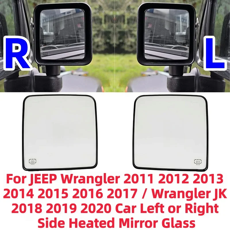 

For JEEP Wrangler 2011 2012 2013 2014 2015 2016 2017 / Wrangler JK 2018 2019 2020 Car Left or Right Side Heated Mirror Glass