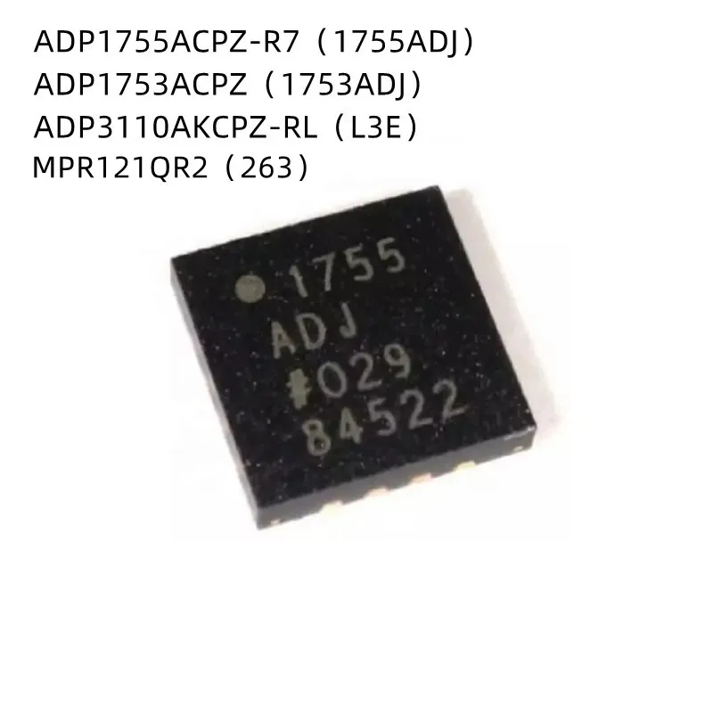 5Pcs/Lot ADP1755ACPZ-R7 ADP1755 1755ADJ ADP1753ACPZ 1753ADJ ADP3110AKCPZ-RL L3E MPR121QR2 263 M121 QFN New Original