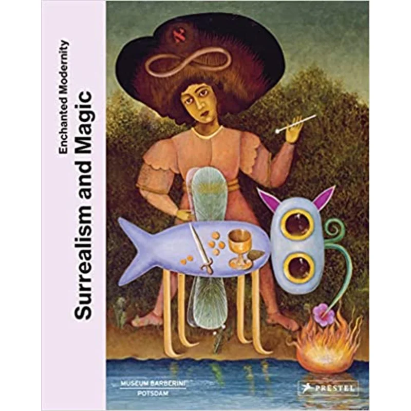

Surrealism And Magic From Max Ernst To Leonora Carrington Venice The Peggy Guggenheim Collection 9783791378145