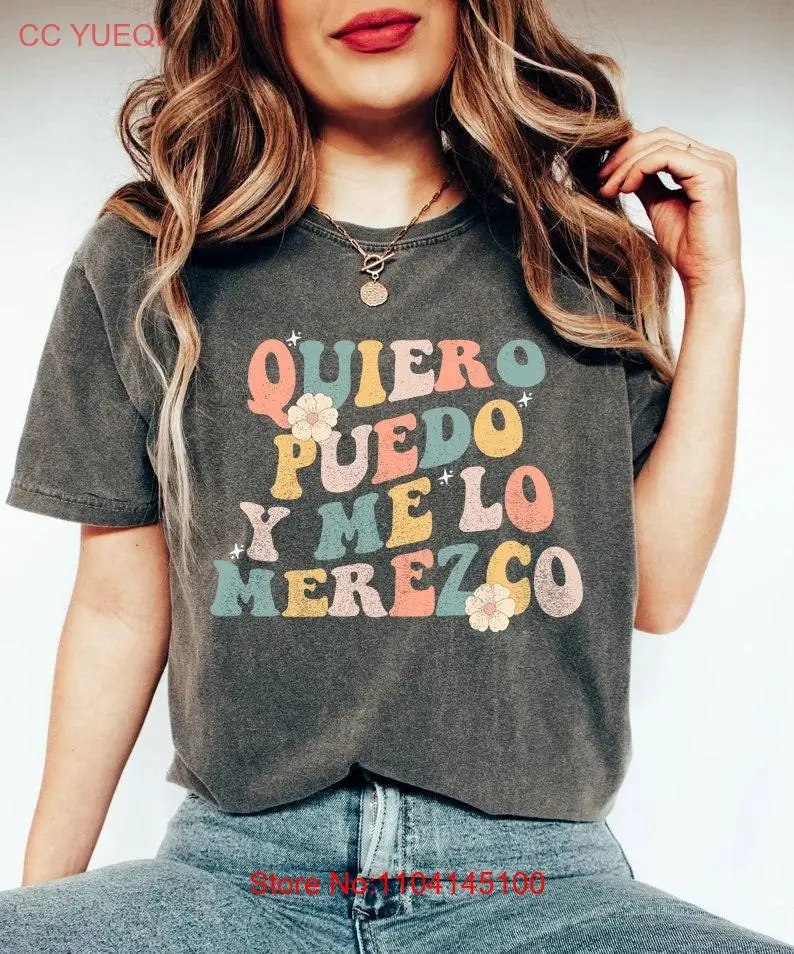 Quiero Puedo Y Lo Merezco T Shirt Buena Latina Spanish Spanglish Puerto Rico Teacher gifts maestra long or short sleeves