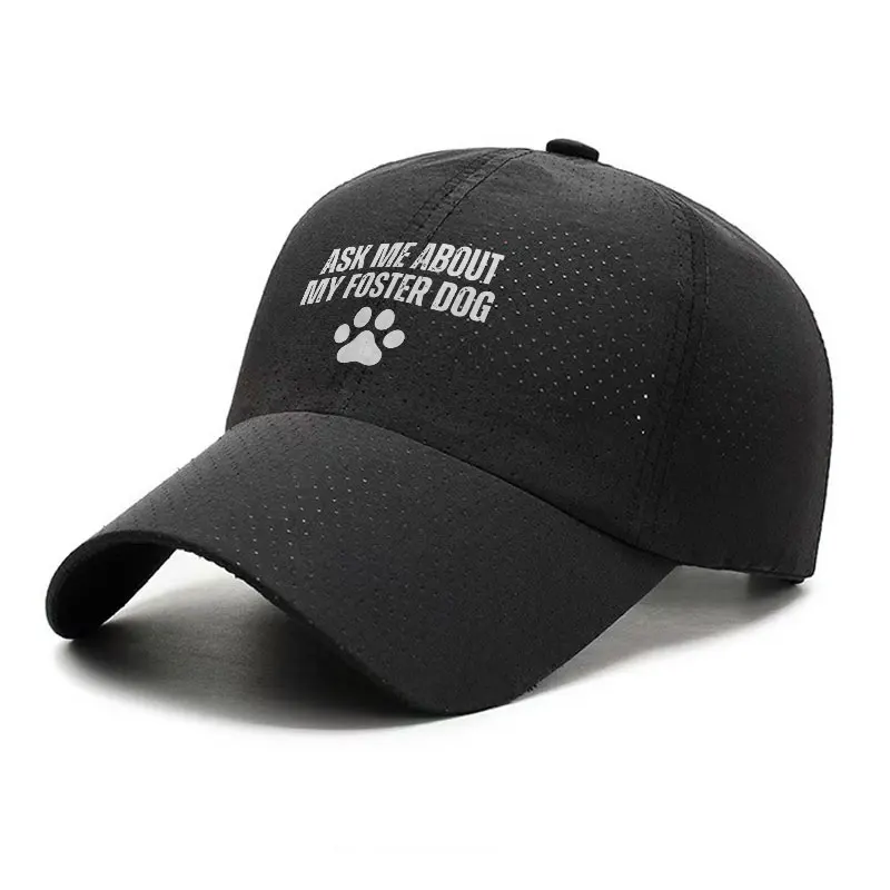 Ask Me About My Foster Dog Quick Dry Baseball Cap Unisex Adjustable Sports Hat