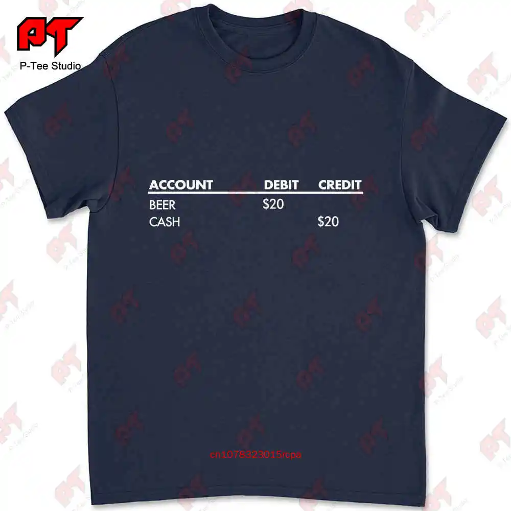 Debit Beer Credit Cash Funny Accountant For Cpa Grads T Shirt S2AN