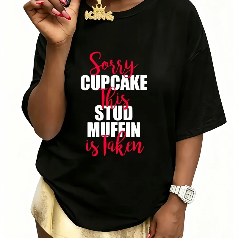 Sorry Stud Muffins This Cupcake Is Taken Women's 100% Cotton T-Shirt Fun Print Short Sleeve Top Casual Round Neck Tee S-5Xl