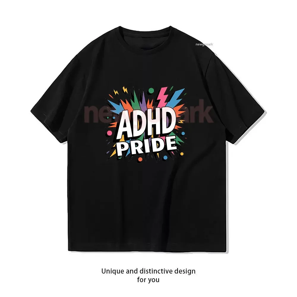 ADHD Pride Neurodivergent Empowerment Classic T-Shirt Woman Man Casual Cotton Graphic T Shirts Creative Streetwear Camisetas