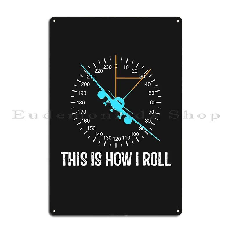 This Is How I Roll Airplane Pilot Airplane Aircraft Metal Plaque Club Design Create Pub Mural Classic Tin Sign Poster