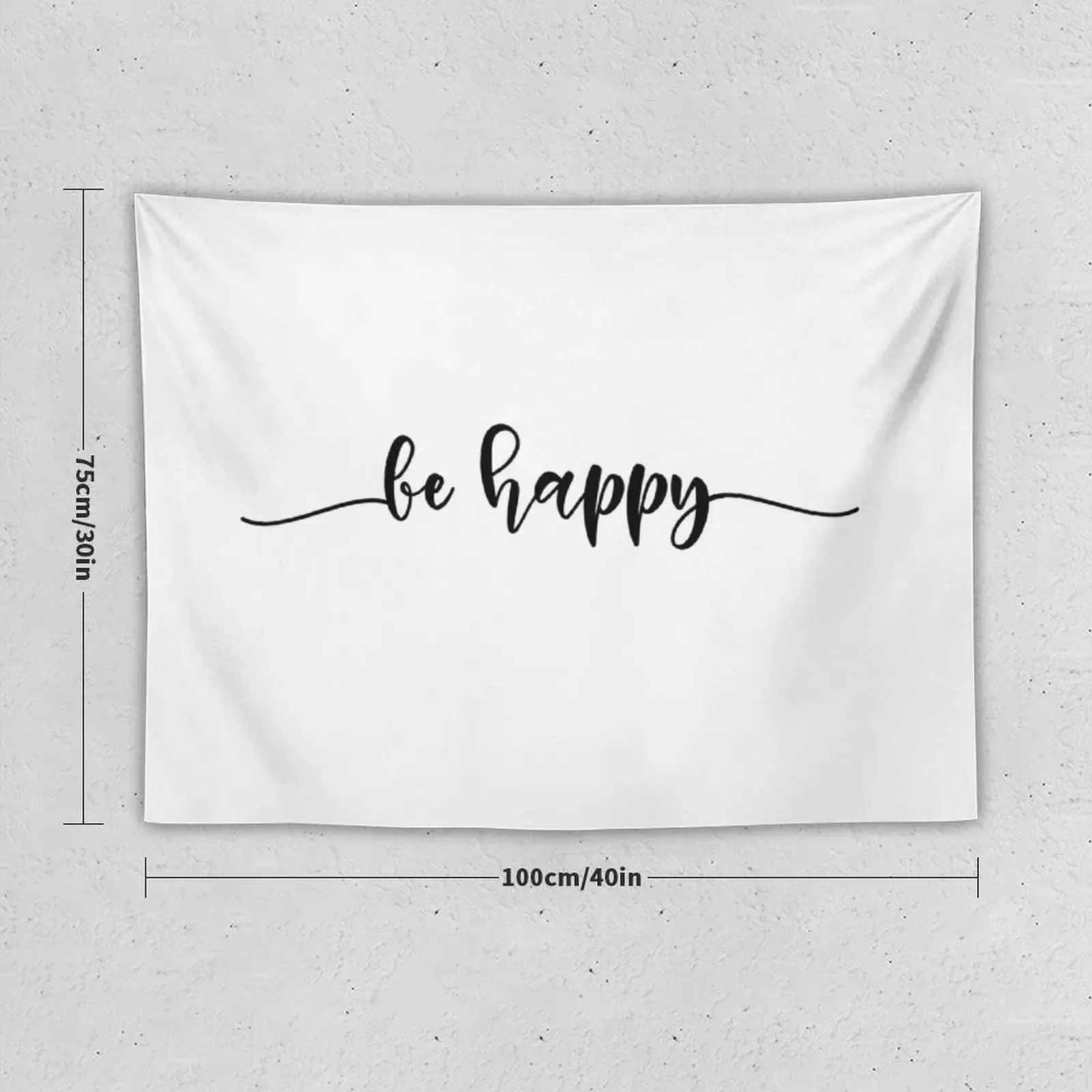 Be Happy - Cool Minimalist Typography Tapestry Decorations For Your Bedroom House Decoration Home Decor Aesthetic Tapestry