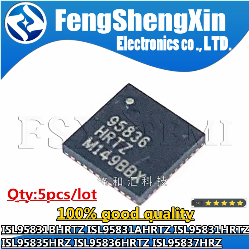 

5pcs ISL95831BHRTZ ISL95831AHRTZ ISL95831HRTZ ISL95835HRZ ISL95836HRTZ ISL95837HRZ 95831B 95831A 95831 95835 95836 95837 QFN