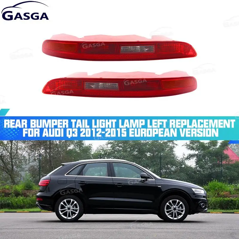 

GASGA Европейская версия OEM 8UD 945 095 EU 4-лампа версия для Audi Q3 2012-2015, задний бампер, задний фонарь, левая замена