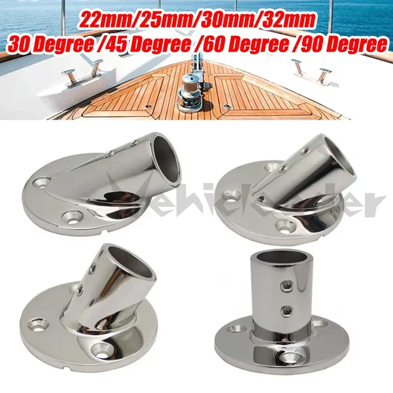 22/25/30/32mm 30/45/60/90Degree Boat Handrail Fitting 316 Stainless Steel Marine Hardware Boat Hand Railing Round Base Tube Pipe