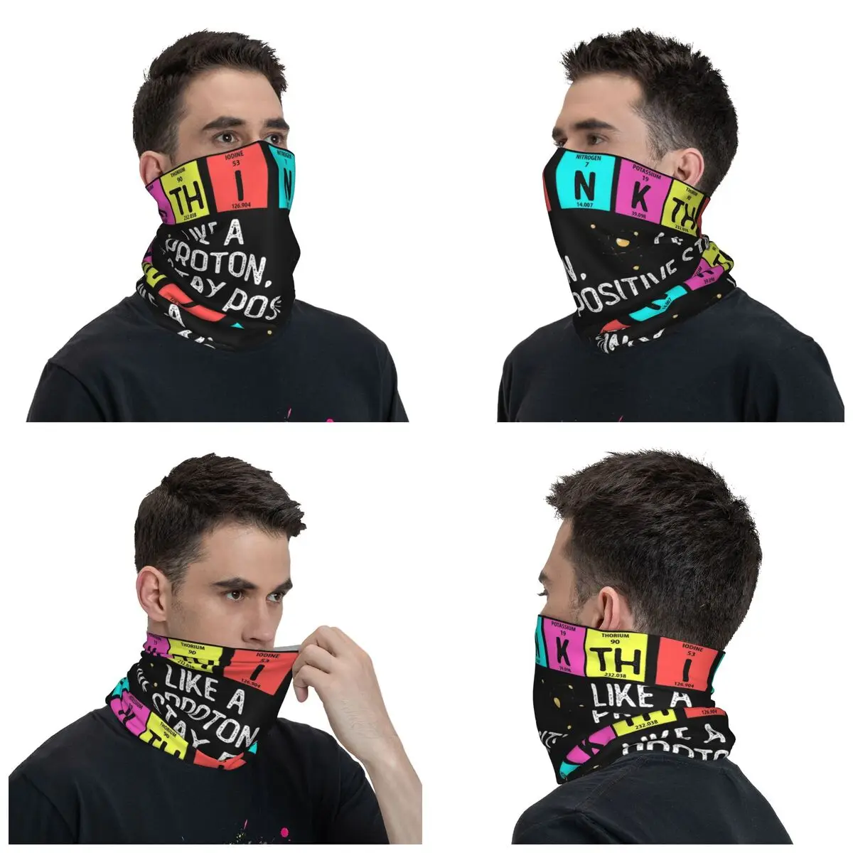 Think Like A Proton Stay Positive Merch Bandana Neck Gaiter Wrap Scarf Multifunctional Running Headband Unisex Windproof