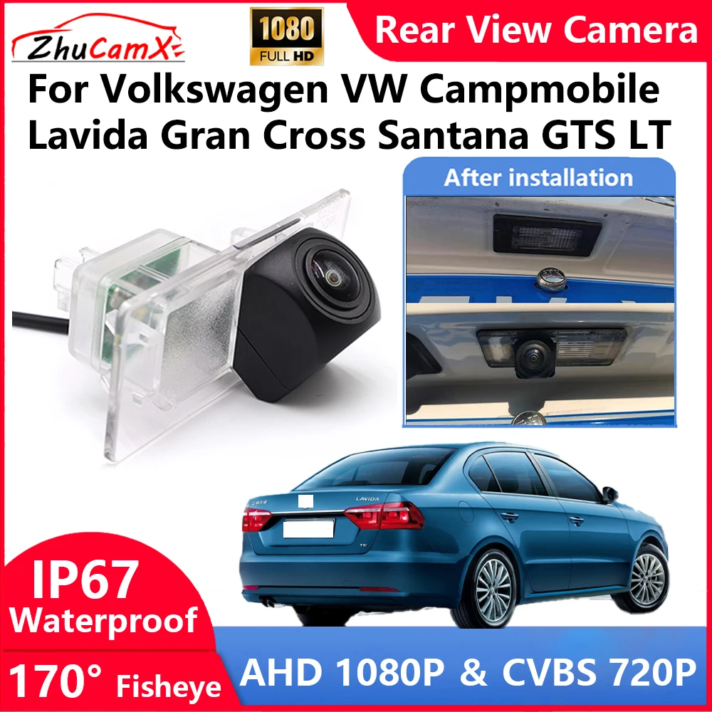 

ZhuCamX For Volkswagen VW Campmobile Lavida Gran Cross Santana GTS LT Backup Parking Reverse Rear view Camera AHD 1080P