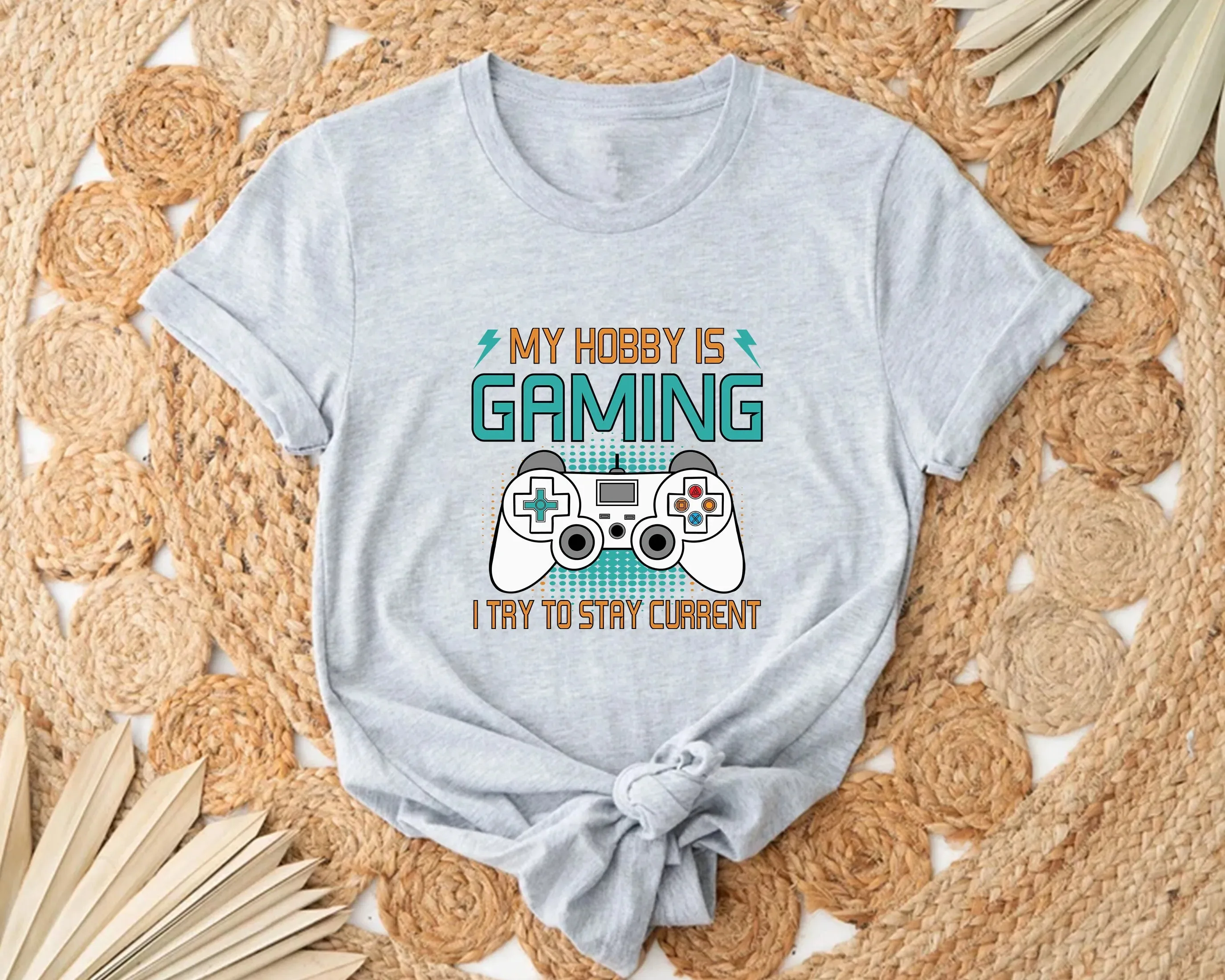 My Hobby Is Gaming I Try To Stay Current Funny T Shirt Gamer