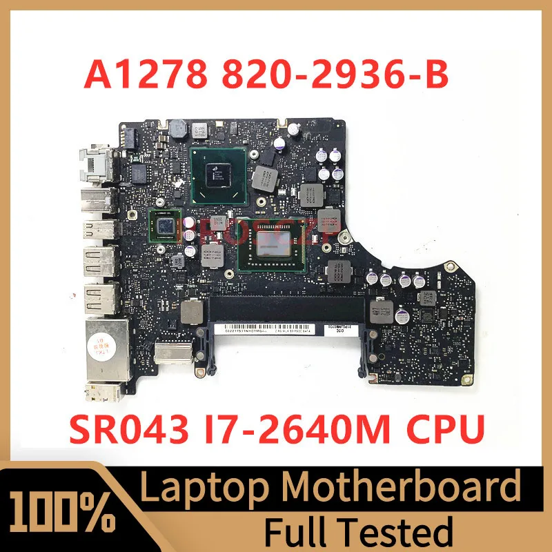 820-2936-B 2.8GHZ Mainboard For Apple A1278 Laptop Motherboard SLJ4P HM65 With SR043 I7-2640M CPU 100% Fully Tested Working Well