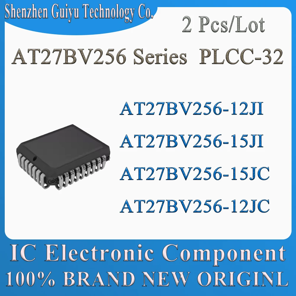 

2 Pcs/Lot AT27BV256-12JI AT27BV256-15JI AT27BV256-15JC AT27BV256-12JC AT27BV256-12 AT27BV256 AT27BV AT27 AT PLCC-32 IC Chip