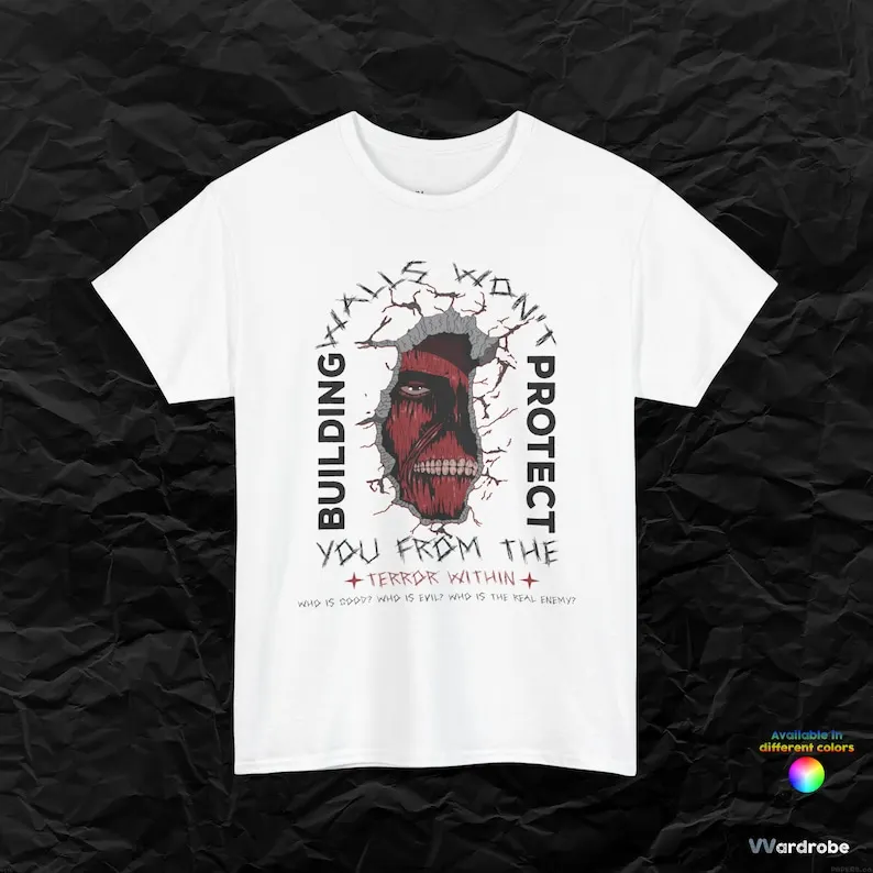 Wall Titan wearable Poetry heavy cotton t-shirt ''Building Walls Won't Protect You From The Terror Within''