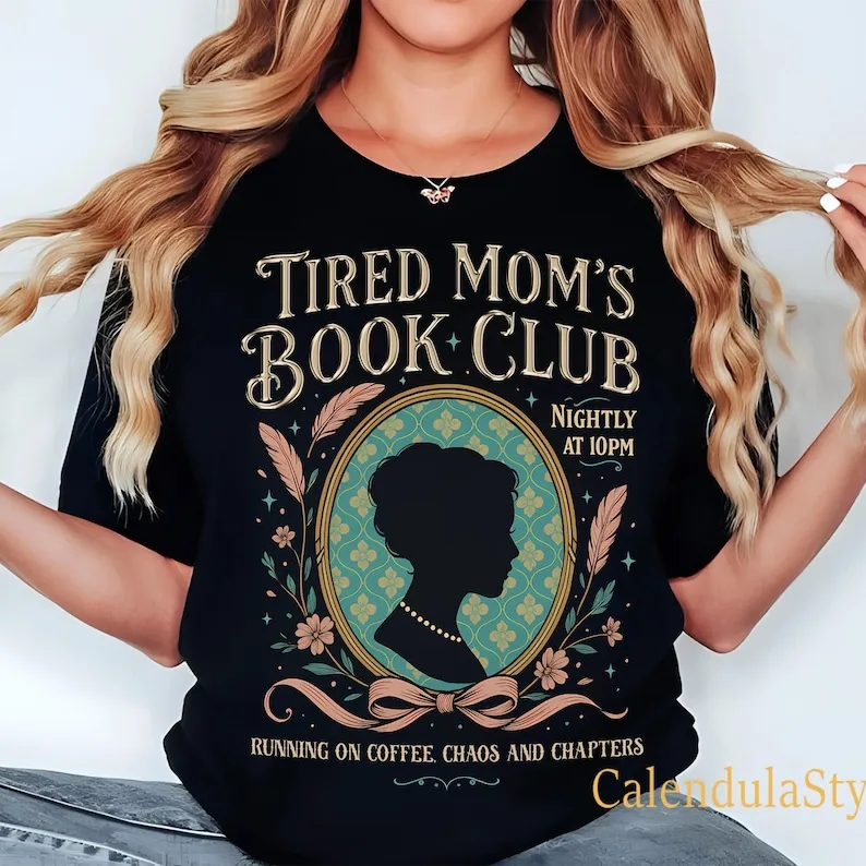 Tired Mom's Book Club Nightly At 10PM Running On Coffee, Chaos And Chapters, Booktrovert Lover Gifts, Booktok T-Shirt