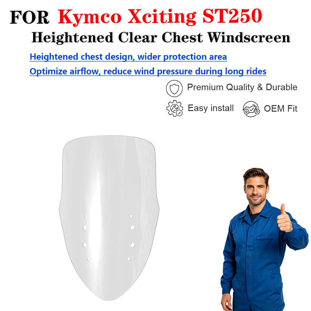 For Kymco Xciting ST250 Modified Heightened Clear Chest Windscreen Parabrisas scooter