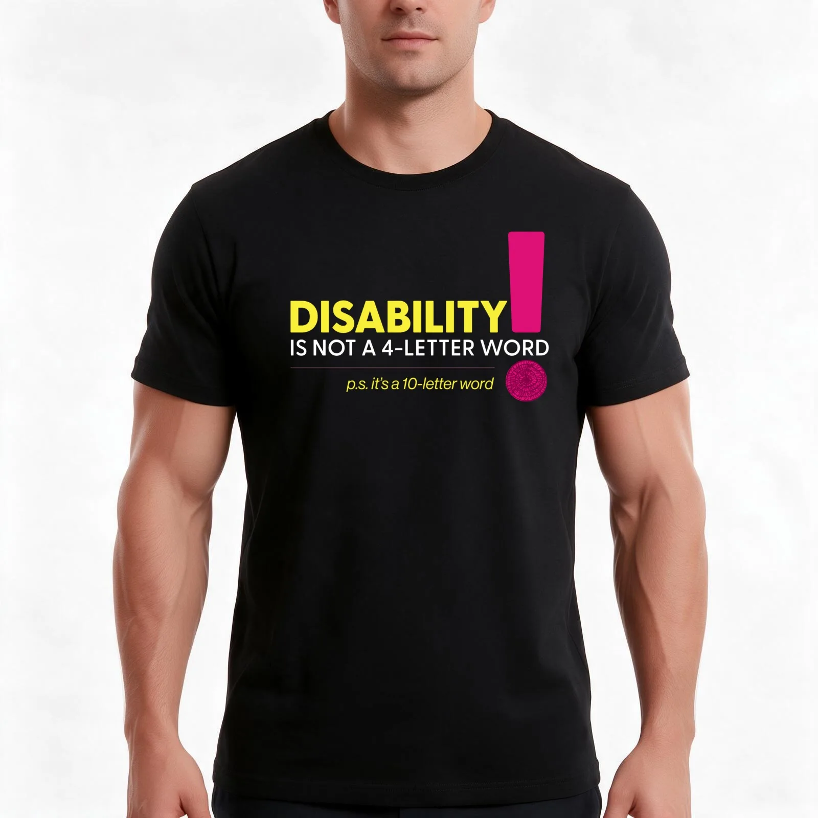 Disability is Not a 4-Letter Word - Exclamation Point Men T Shirt man t shirts for men casual
